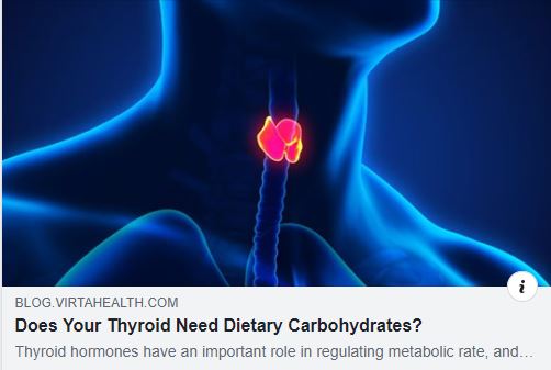 Does Your Thyroid Need Dietary Carbohydrates?